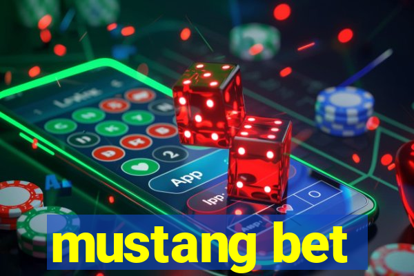 mustang bet